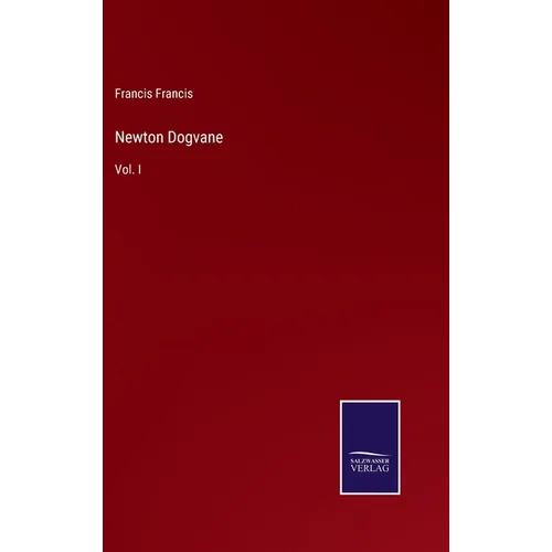 Newton Dogvane: Vol. I