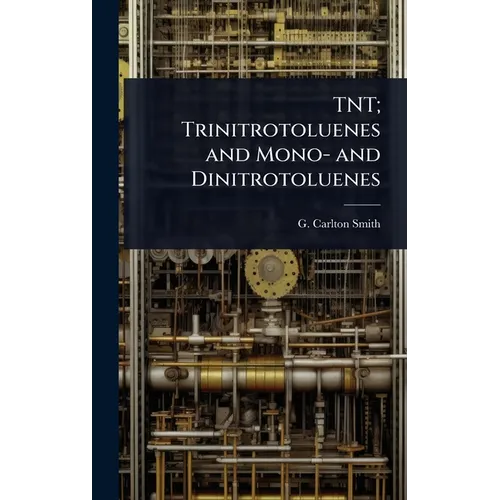 TNT; Trinitrotoluenes and Mono- and Dinitrotoluenes