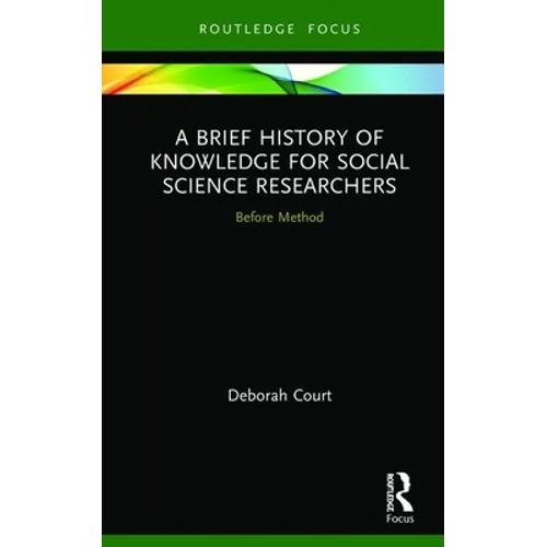 A Brief History of Knowledge for Social Science Researchers: Before Method