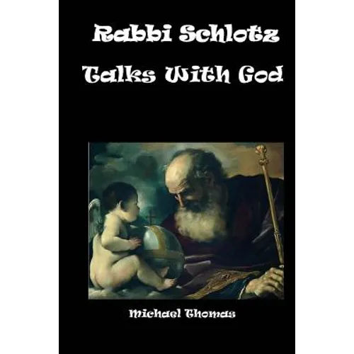 Rabbi Schlotz Talks With God