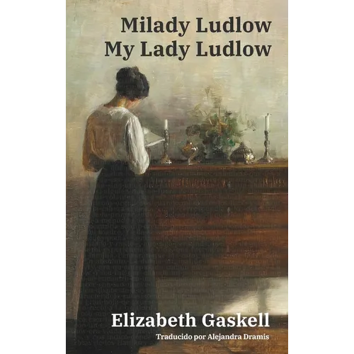 Milady Ludlow - My Lady Ludlow: Texto paralelo bilingüe - Bilingual edition: Inglés - Español / English - Spanish