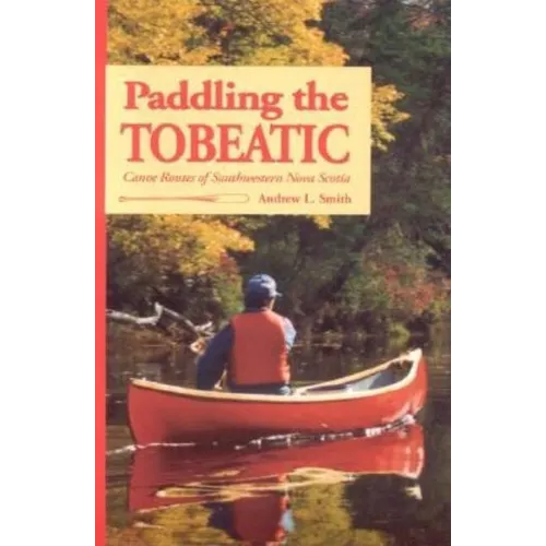 Paddling the Tobeatic