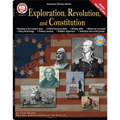 Exploration, Revolution, and Constitution, Grades 6 - 12: Volume 4