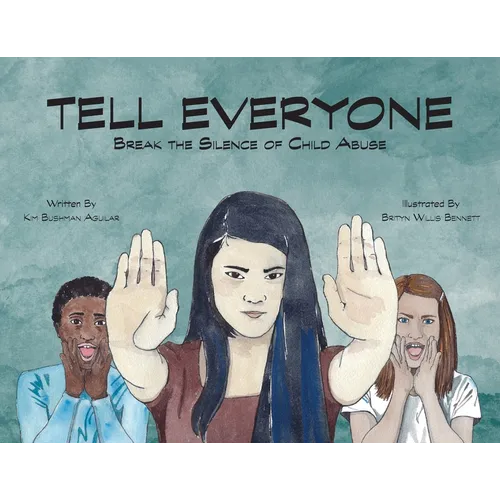 Tell Everyone: Break the Silence of Child Abuse