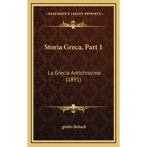 Storia Greca, Part 1: La Grecia Antichissima (1891)
