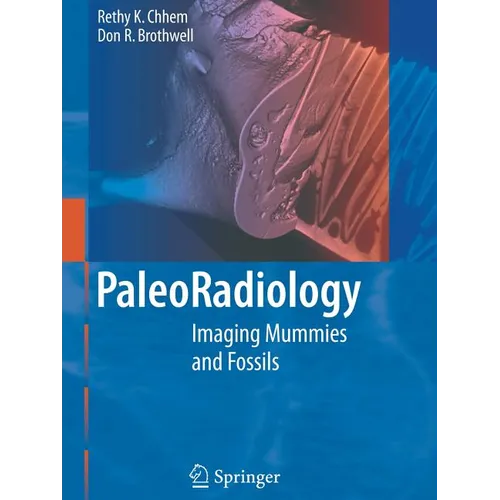 Paleoradiology: Imaging Mummies and Fossils