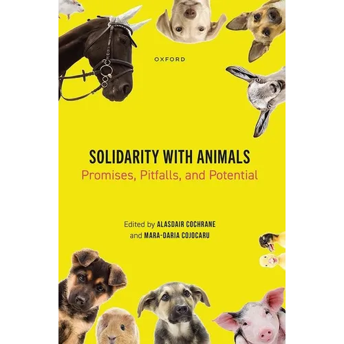 Solidarity with Animals: Promises, Pitfalls, and Potential