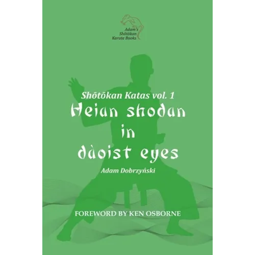 Shotokan Katas vol. 1: Heian Shodan in Daoist Eyes