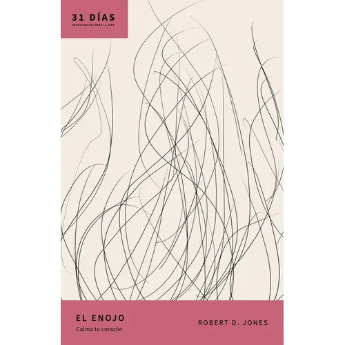 El Enojo: Calma Tu Corazón