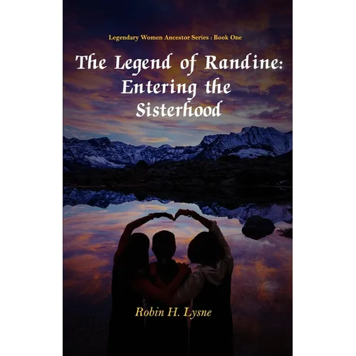 The Legend of Randine: Entering the Sisterhood