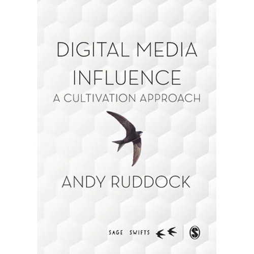 Digital Media Influence: A Cultivation Approach