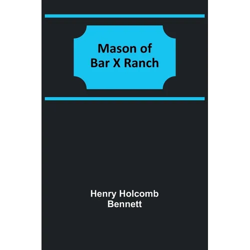 Mason of Bar X Ranch