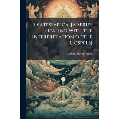 Diatessarica; [a Series Dealing With the Interpretation of the Gospels]: 8