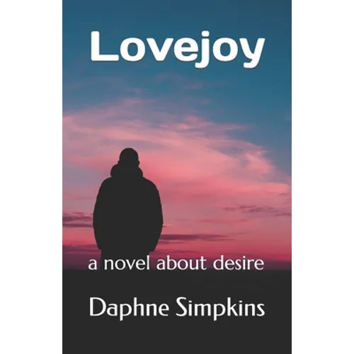 Lovejoy: a novel about desire