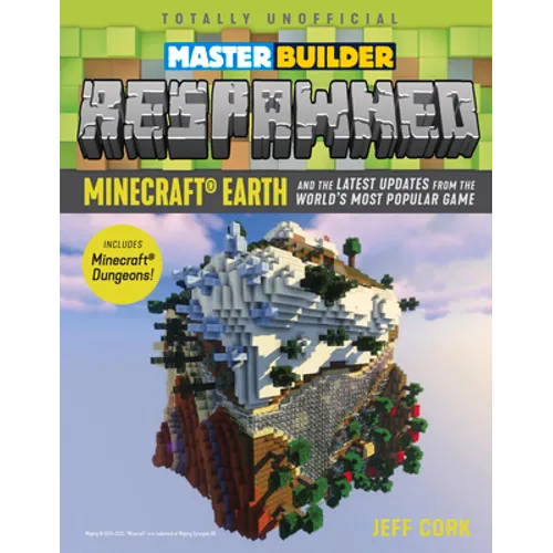 Master Builder Respawned: Minecraft Earth and the Latest Updates from the World's Most Popular Game