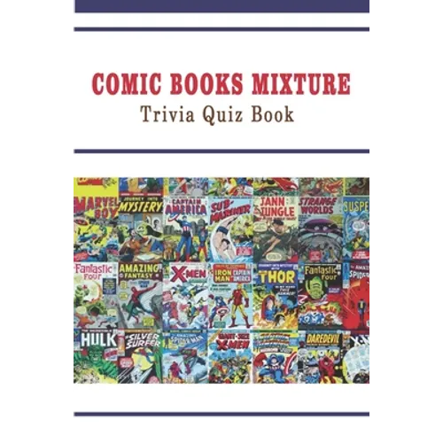 Comic Books Mixture: Trivia Quiz Book