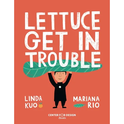 Lettuce Get in Trouble