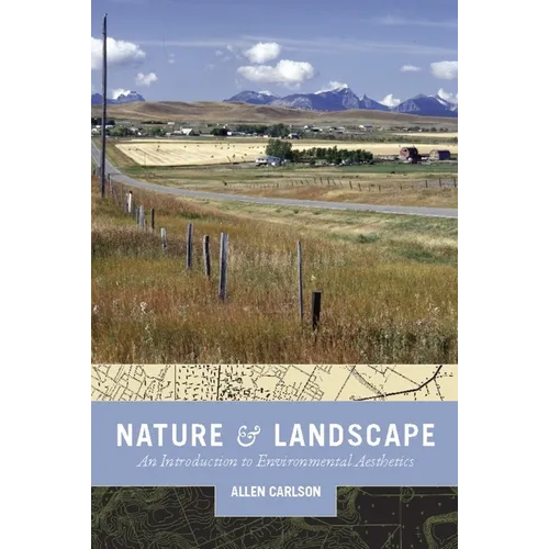Nature and Landscape: An Introduction to Environmental Aesthetics