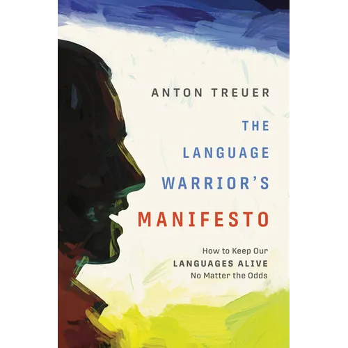 The Language Warrior's Manifesto: How to Keep Our Languages Alive No Matter the Odds