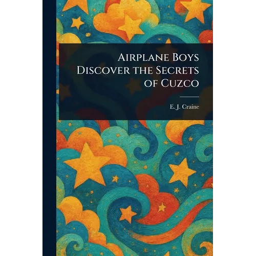 Airplane Boys Discover the Secrets of Cuzco