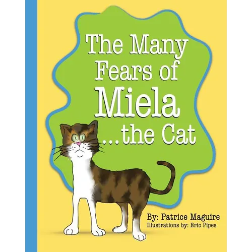 The Many Fears of Miela the Cat