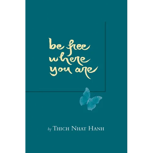 Be Free Where You Are