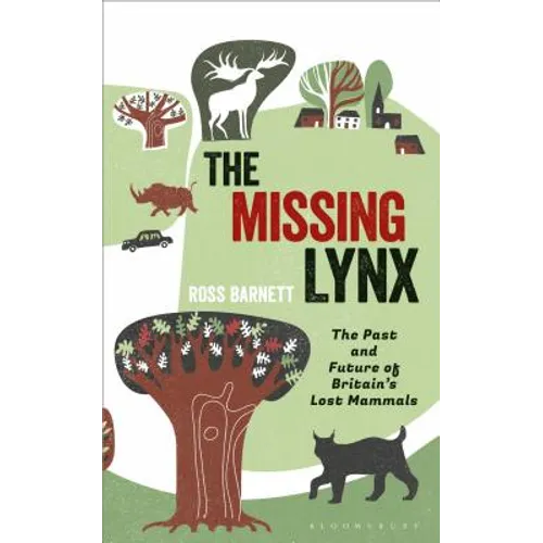 The Missing Lynx: The Past and Future of Britain's Lost Mammals