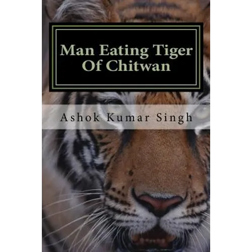 Man Eating Tiger Of Chitwan