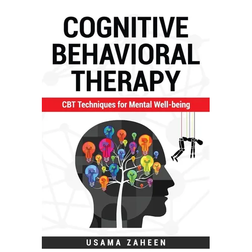 Cognitive Behavioral Therapy: CBT Techniques for Mental Well-being
