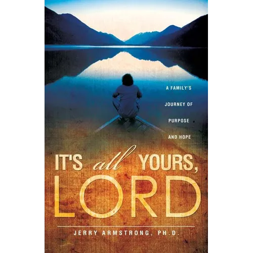 It's All Yours, Lord