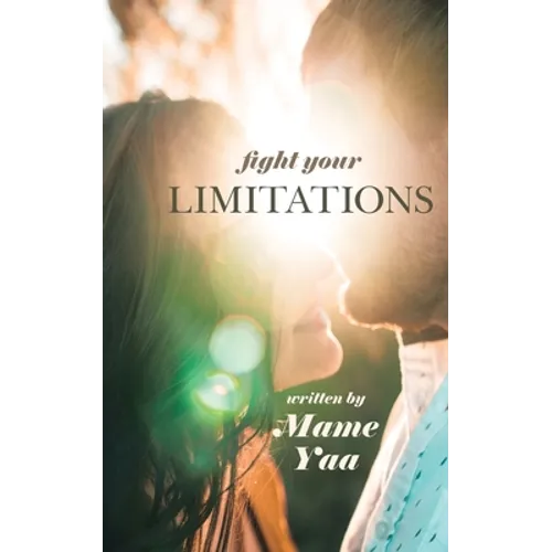 Fight Your Limitations