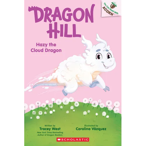 Hazy the Cloud Dragon: An Acorn Book (Dragon Hill #3)