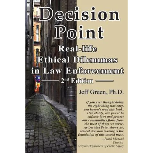 Decision Point: Real-Life Ethical Dilemmas in Law Enforcement