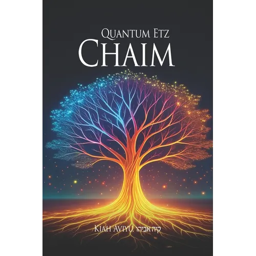 Quantum Etz Chaim