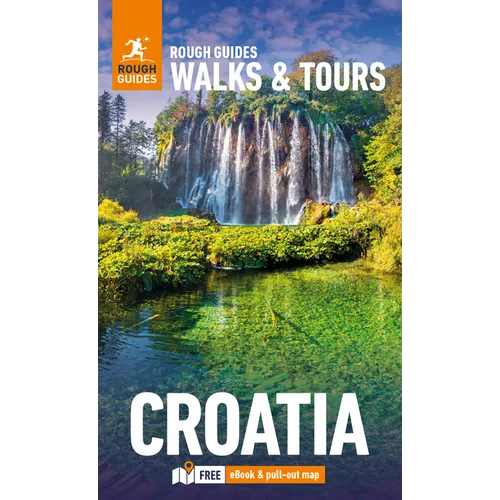Rough Guides Walks and Tours Croatia: Top 15 Itineraries for Your Trip: Travel Guide with eBook