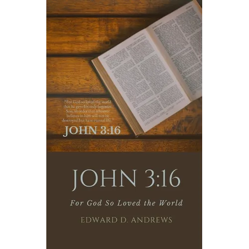 John 3: 16: For God So Loved the World