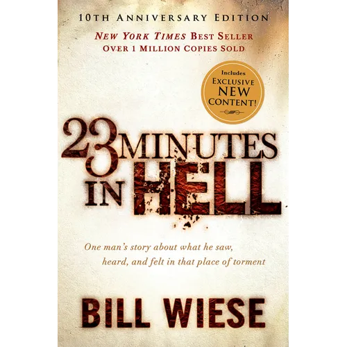 23 Minutes in Hell: One Man's Story about What He Saw, Heard, and Felt in That Place of Torment
