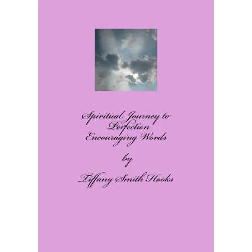 Spiritual Journey to Perfection: Encouraging Words