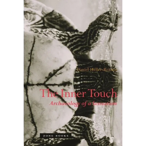 The Inner Touch: Archaeology of a Sensation