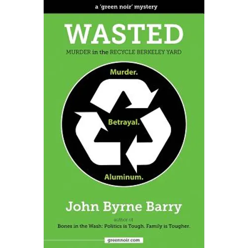 Wasted: Murder in the Recycle Berkeley Yard