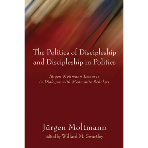 The Politics of Discipleship and Discipleship in Politics