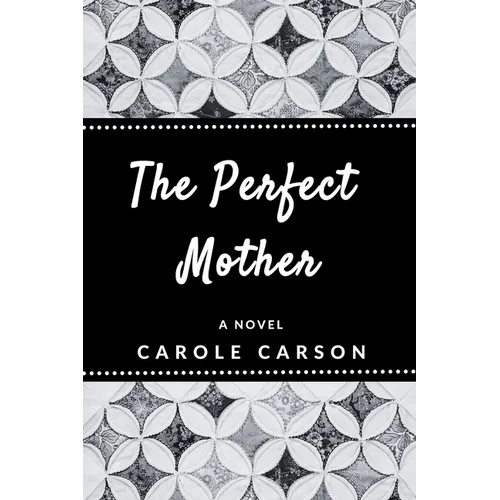 The Perfect Mother