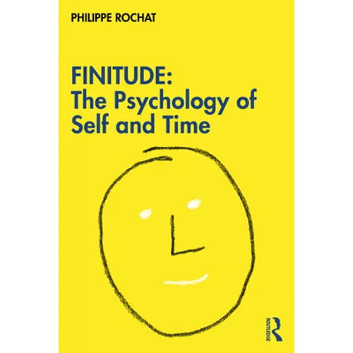 Finitude: The Psychology of Self and Time