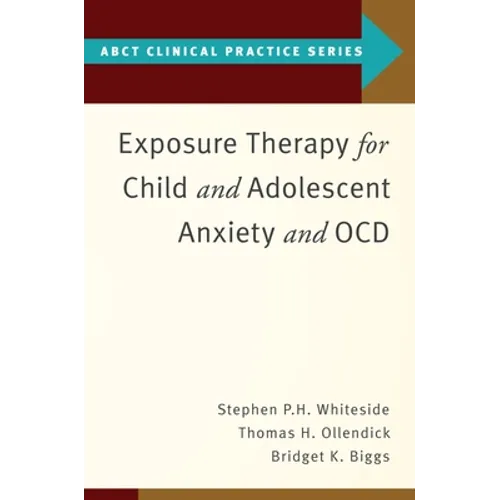 Exposure Therapy for Child and Adolescent Anxiety and Ocd