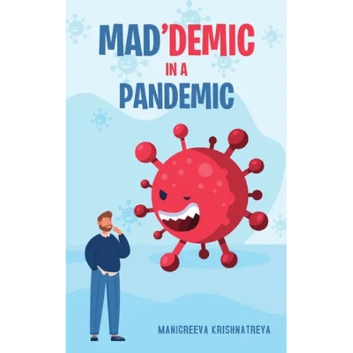 Mad'demic in a Pandemic