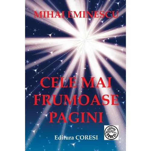 Mihai Eminescu: Cele Mai Frumoase Pagini