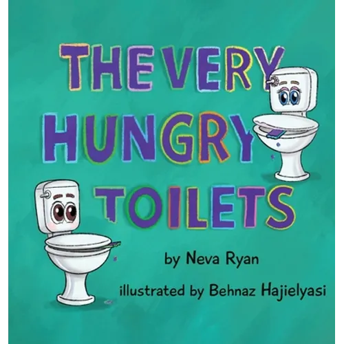 The Very Hungry Toilets