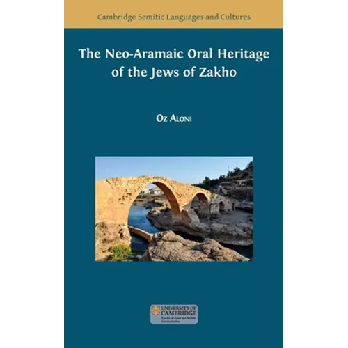 The Neo-Aramaic Oral Heritage of the Jews of Zakho