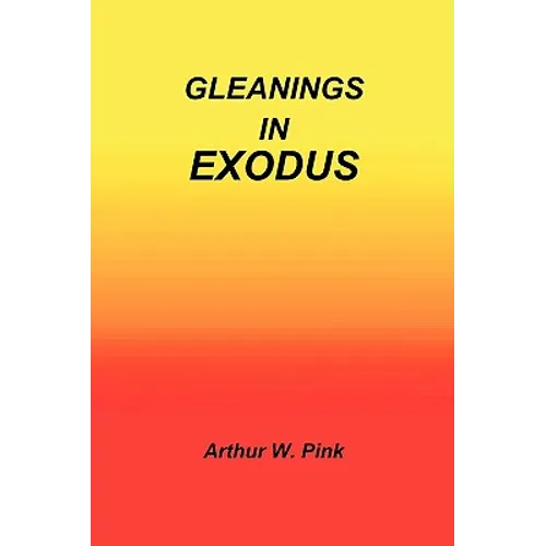 Gleanings in Exodus