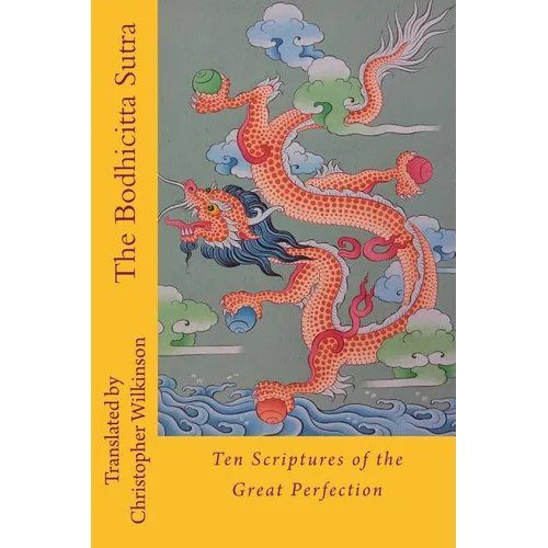 The Bodhicitta Sutra: Ten Scriptures of the Great Perfection
